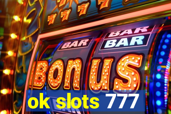 ok slots 777